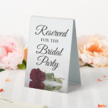 Reserved for the Bridal Party Burgundy Rose Table Tent Sign