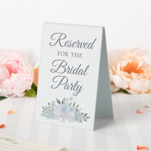 Reserved for the Bridal Party Dusty Blue Floral Table Tent Sign