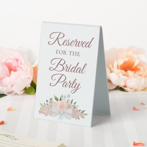 Reserved for the Bridal Party Elegant Pink Floral Table Tent Sign