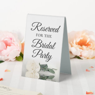 Reserved for the Bridal Party Elegant White Rose Table Tent