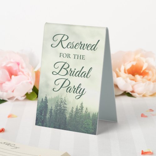 Reserved for the Bridal Party Foggy Green Pines Table Tent Sign