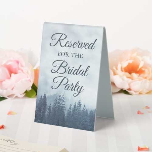 Reserved for the Bridal Party Misty Blue Pines Table Tent Sign