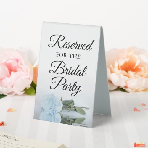 Reserved for the Bridal Party Pale Dusty Blue Rose Table Tent Sign