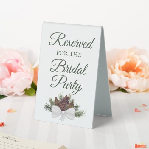 Reserved for the Bridal Party Rustic Pinecones Table Tent Sign