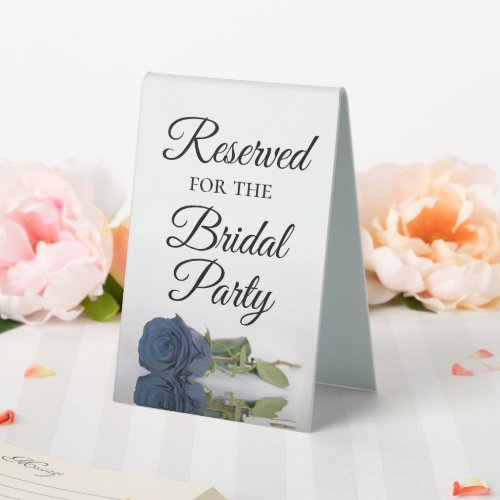 Reserved for the Bridal Party Steel Blue Rose Table Tent Sign