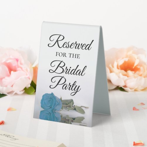 Reserved for the Bridal Party Turquoise Blue Rose Table Tent Sign