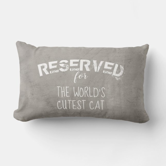 reserved for the cat  quote pillow distressed gray (Front)