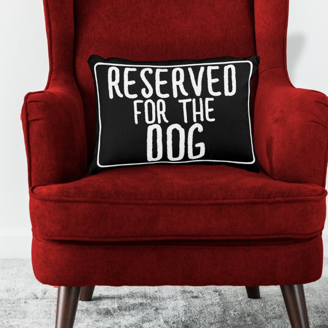 Reserved For The Dog 12" x 16" Accent Pillow (Reserved For The Dog Accent Pillow by Ricaso. Mark your dogs spot with this fun pillow just for them)