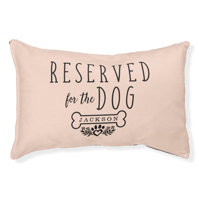 Reserved For The Dog Personalized Name Blush Pink Pet Bed