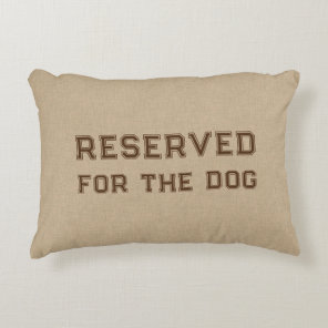 Reserved For The Dog Tan Linen Texture Print Accent Pillow