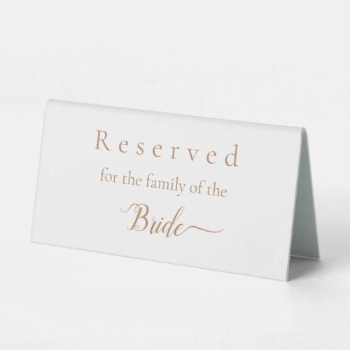 Reserved for the family of the bride  table tent sign