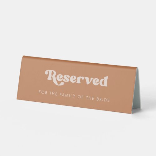 Reserved for the family Stylish retro Brown sugar Table Tent Sign