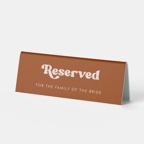 Reserved for the family Stylish retro Burnt Orange Table Tent Sign