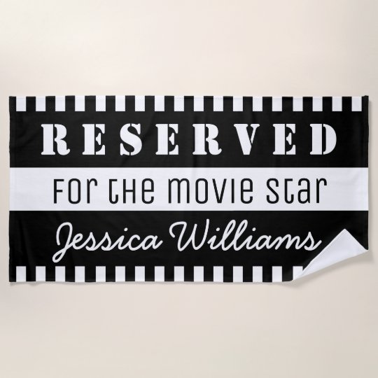 Reserved For The Movie Star Personalized Funny Beach Towel Reserved For The Movie Star Personalized Funny Beach Towel