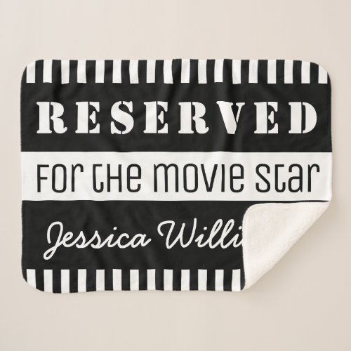 Reserved for the Movie Star Personalized Funny Sherpa Blanket