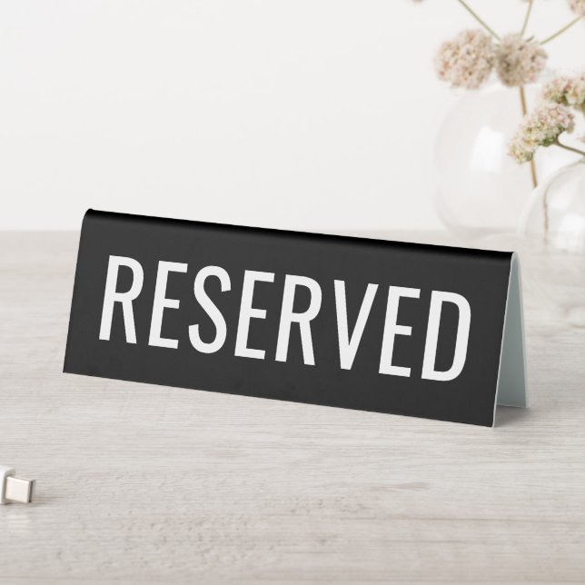 Reserved or custom text black tabletop table tent (In SItu (Table))