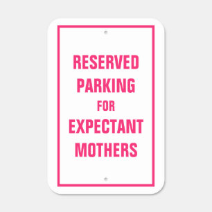 Reserved Parking Expectant Mothers Pink Cute Sign