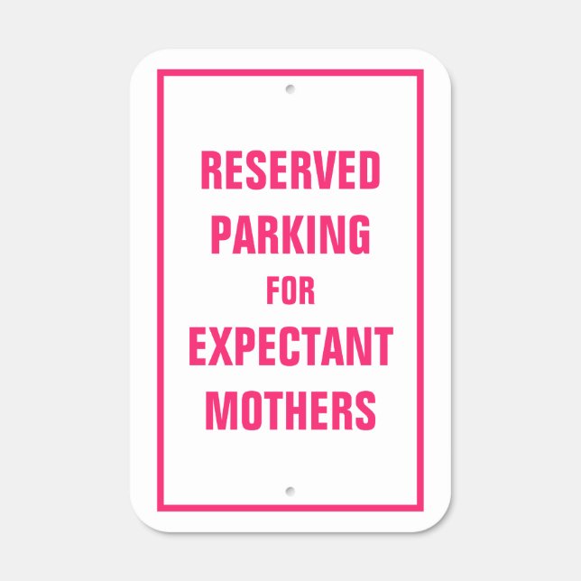 Reserved Parking Expectant Mothers Pink Cute Sign (Front)