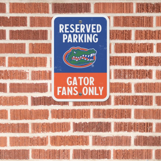 Reserved Parking Florida Gator Fans Only Metal Sign (In Situ(Brick))