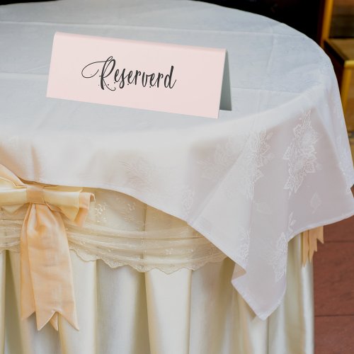 Reserved rose gold blush script elegant table tent sign