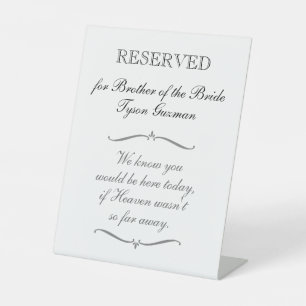 Reserved Seat Brother of Bride Memorial Wedding Pedestal Sign
