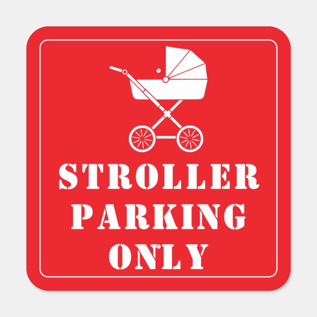 Reserved Stroller Parking Only Metal Parking Sign (Front)