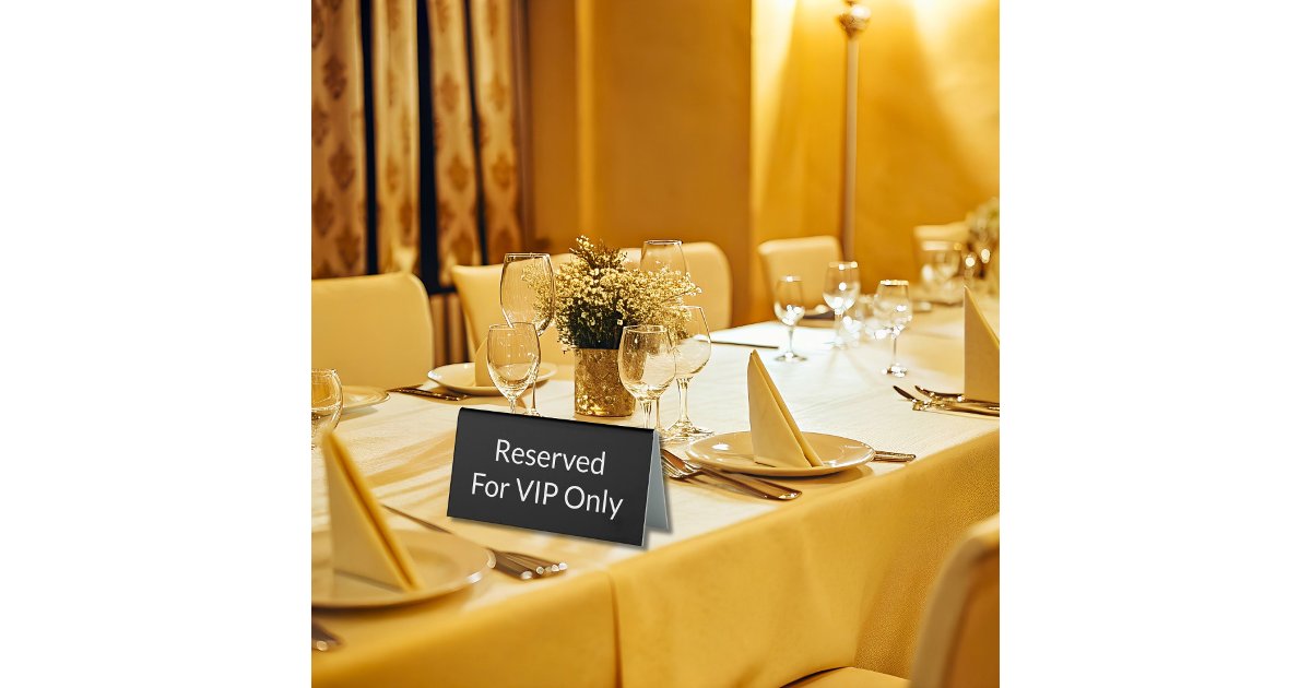 Reserved VIP Table Tent | Zazzle