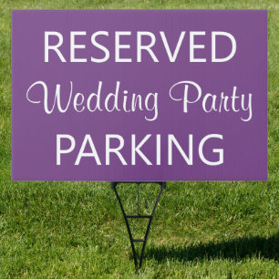 Reserved Wedding Party Parking Sign
