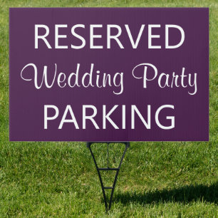 Reserved Wedding Party Parking Sign