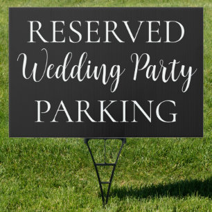 Reserved Wedding Party Parking Sign