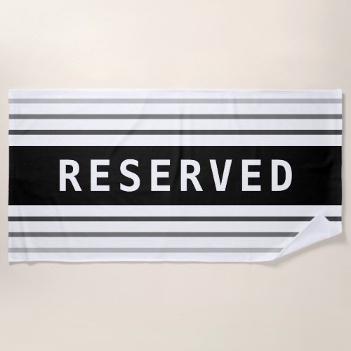 RESERVED White Text Black  Grey Stripes Beach Towel