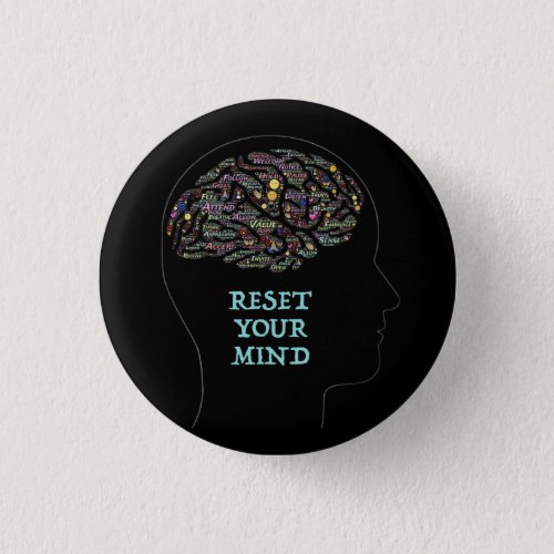 Reset Your Mind Inspirational Word Art Design    Button