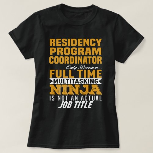 Residency Program Coordinator T_Shirt