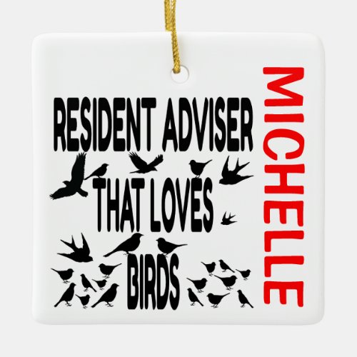 Resident Adviser Loves Birds CUSTOM Ceramic Ornament