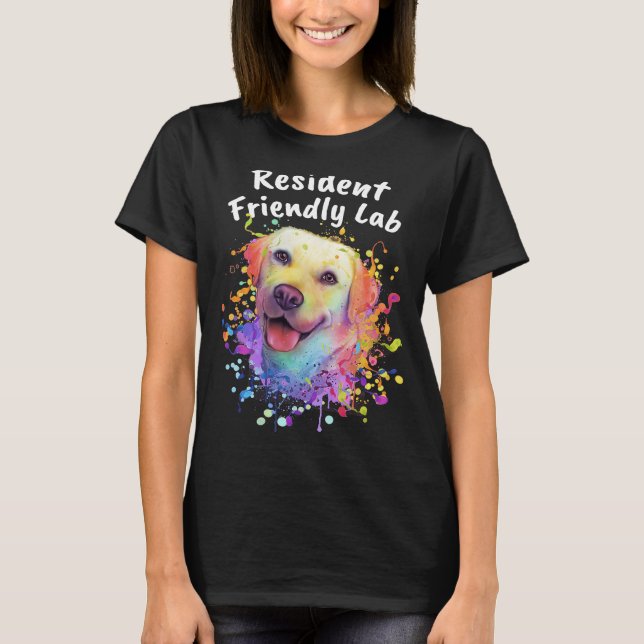 Resident Friendly Lab  Labrador Retriever Humor  1 T-Shirt (Front)