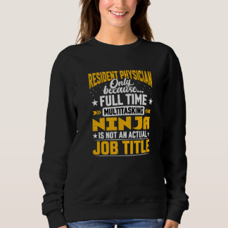 Resident Physician Job Title Resident Private Do Sweatshirt