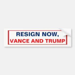 Resign Now, Vance and Trump Bumper Sticker