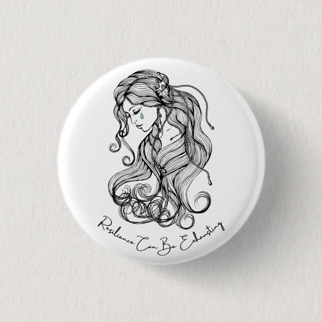 Resilience Can Be Exhausting Button (Front)
