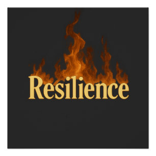 Resilience Fire Glow Poster