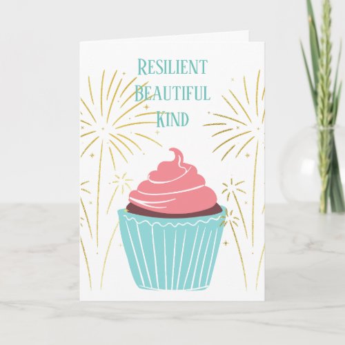 Resilient Beautiful Kind Friend Birthday Card Her