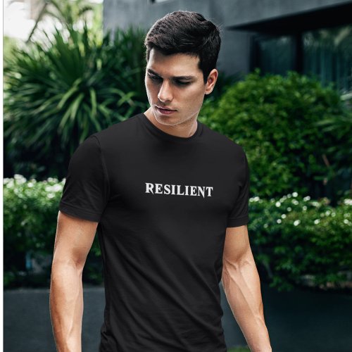 Resilient Motivational T_Shirt
