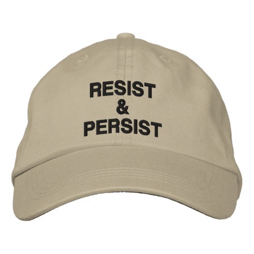 Resist and Persist black text on khaki political Embroidered Baseball Cap