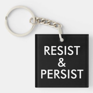 Resist and Persist Bold Political Keychain