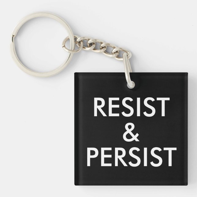 Resist and Persist Bold Political Keychain (Front)