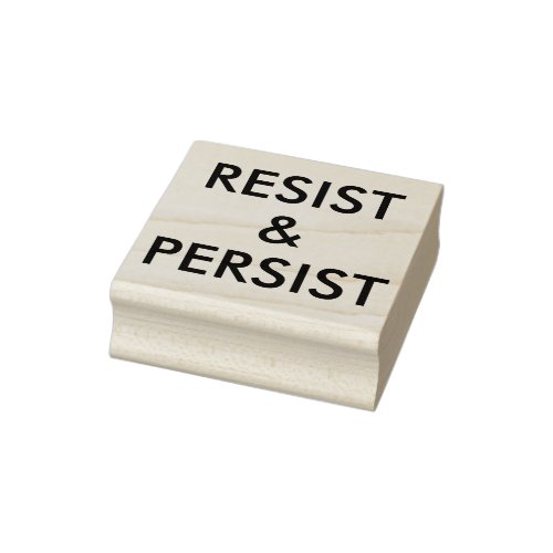 Resist and Persist Bold Political Protest Rubber Stamp