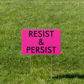 Resist and Persist Political Protest Hot Pink Sign