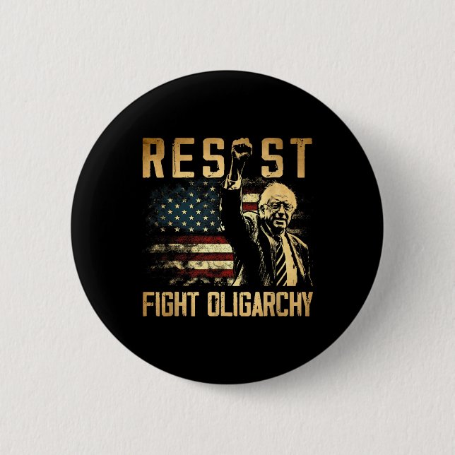 Resist Bernie Sanders Fight Oligarchy Freedom Prot Button (Front)