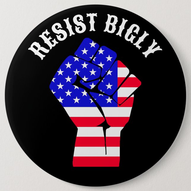 Resist Bigly | Anti-Trump Button (Front)