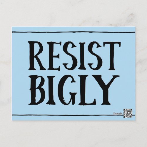 Resist Bigly Funny Anti_Trump Liberal Protest Postcard