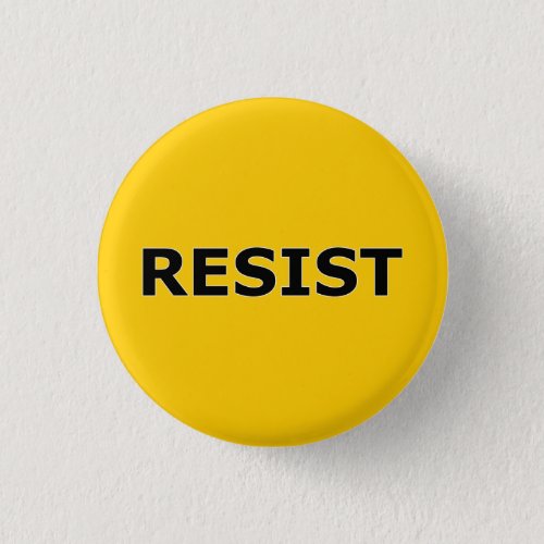 RESIST _ Black on Yellow Pinback Button